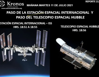 REPORTE #212 – MAÑANA MARTES 11 DE JULIO PASO ESTACIÓN ESPACIAL INTERNACIONAL Y PASO DEL TELESCOPIO ESPACIAL HUBBLE– HRS. 18:51 A 18:56