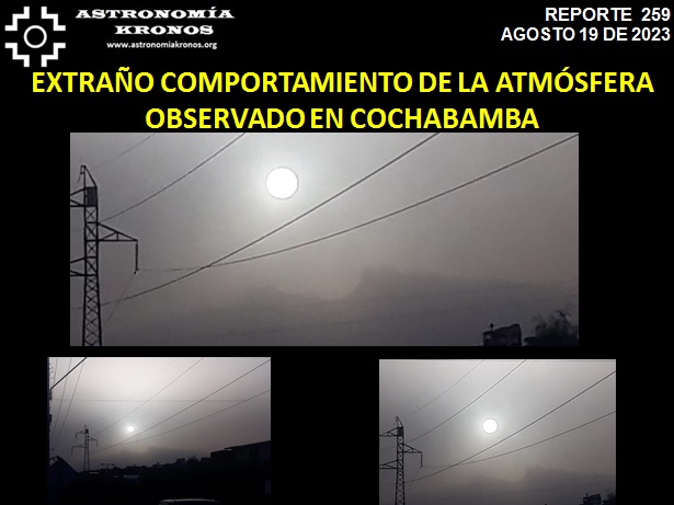REPORTE #259 – EXTRAÑO COMPORTAMIENTO DE LA ATMÓSFERA, OBSERVADO EN COCHABAMBA AYER 18 DE AGOSTO DE 2023