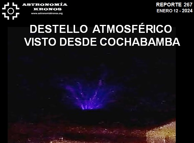 REPORTE #267 – DESTELLO ATMOSFÉRICO VISTO DESDE COCHABAMBA – ENERO 12 DE 2024