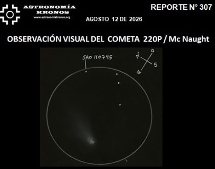 REPORTE #307 – OBSERVACIÓN VISUAL DEL  COMETA  220P / Mc Naught