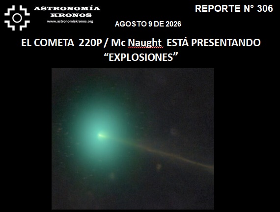 REPORTE #306 – EL COMETA  220P / Mc Naught  ESTÁ PRESENTANDO “EXPLOSIONES”